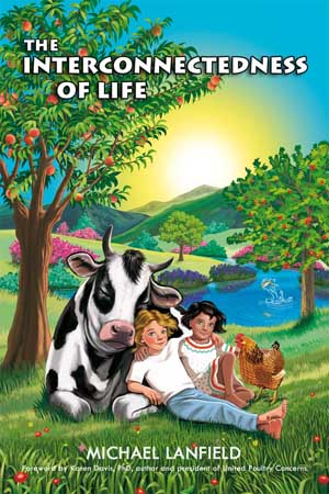 The Interconnectedness of Life by Michael Lanfield with forword by Karen Davis, PhD and cover drawings by Raffaella Cosco